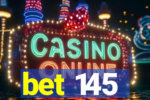 bet 145